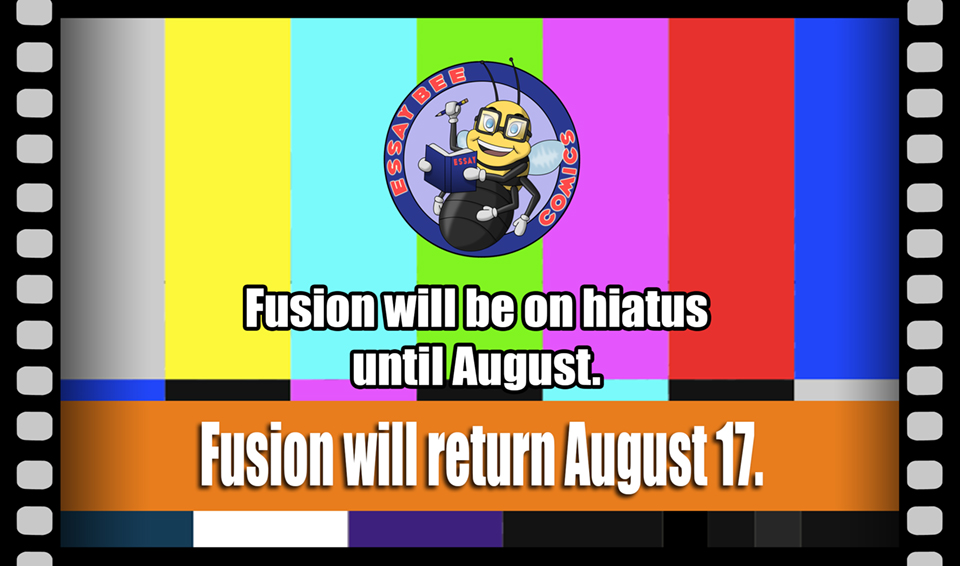 Fusion Brief Hiatus