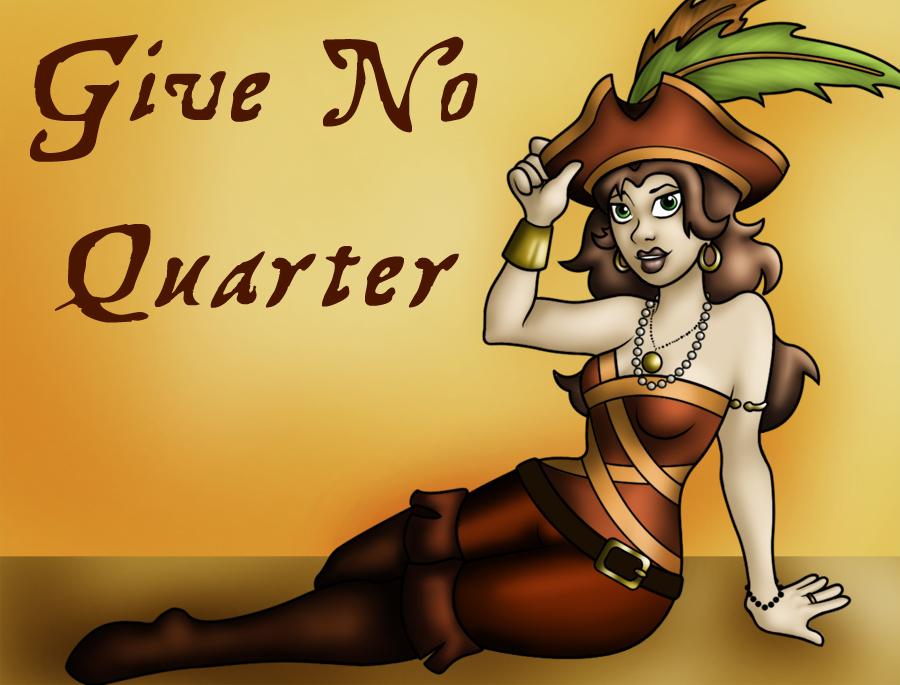 Give No Quarter: New Version