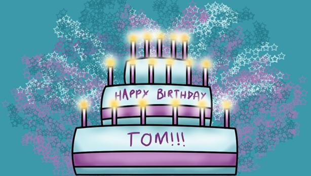Happy Birthday Tom