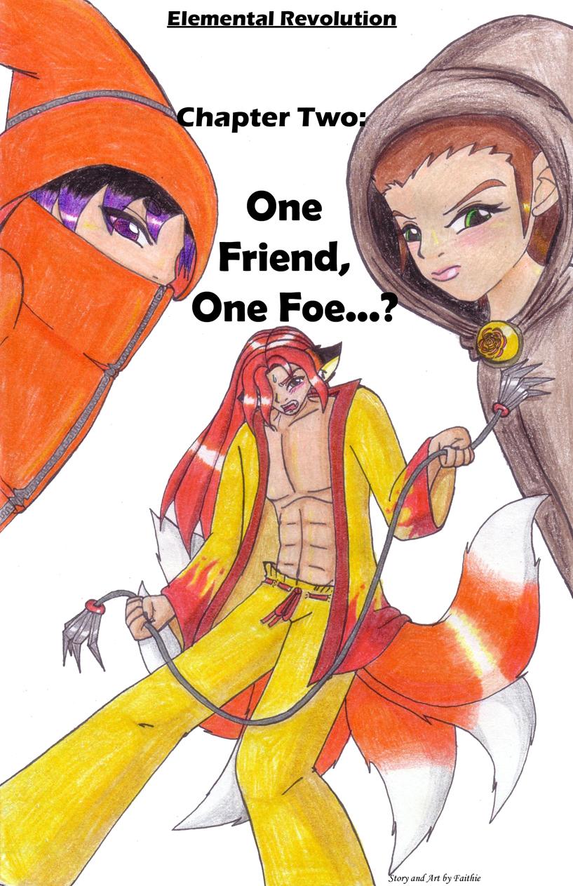 Chapter Two: One Friend, One Foe...?