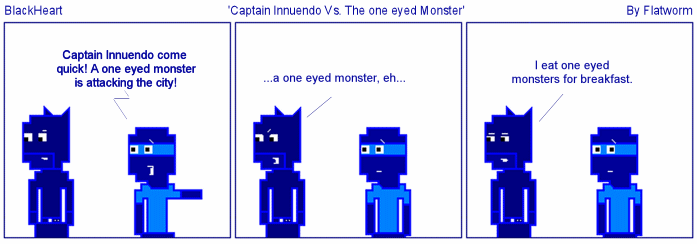 BH113-'Captain innuendo Vs. The one eyed Monster