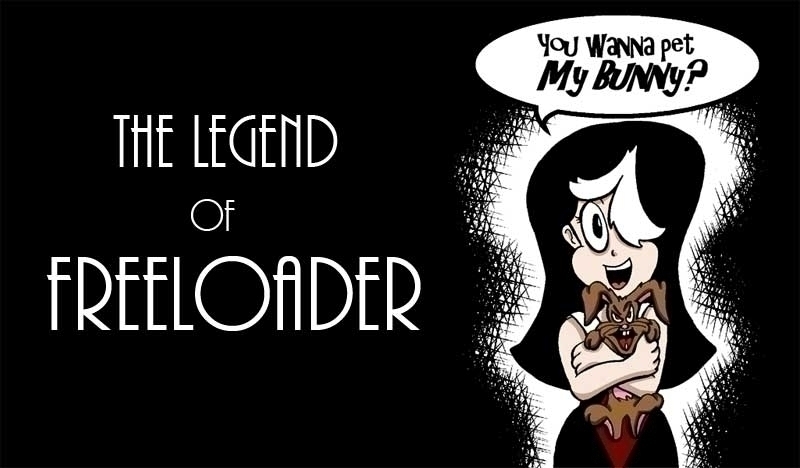 The Legend Of Freeloader