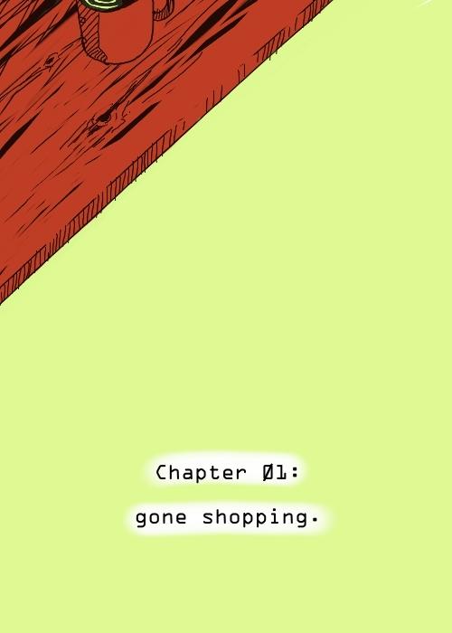 Chapter 01: gone shopping. 