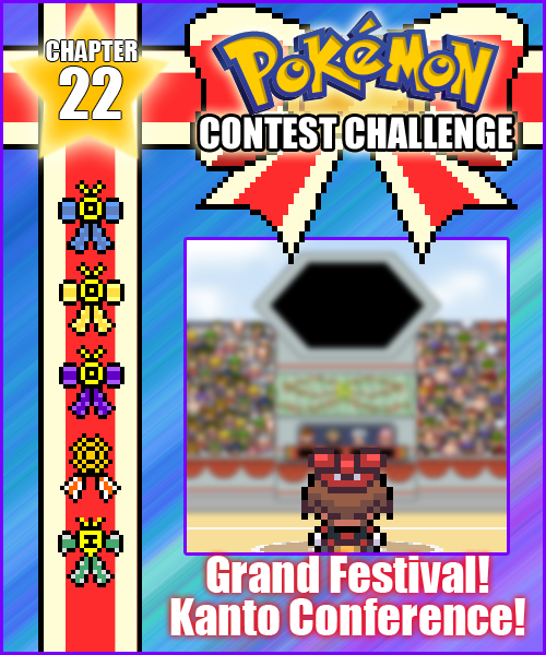 [304] Chapter Twenty Two: Grand Festival!  Kanto Conference!