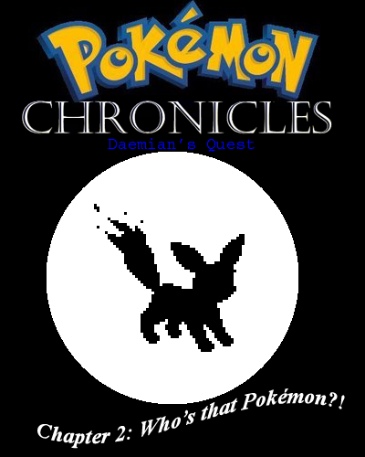 Chapter 2: Who's that Pokemon?!