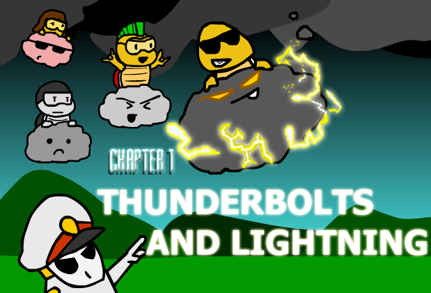 Chapter One - Thunderbolts and Lightning!