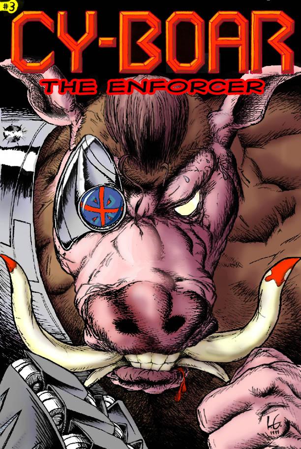 Cy-Boar: #3 The Enforcer