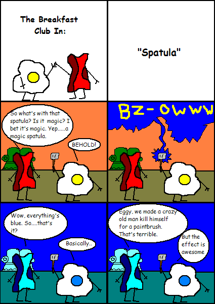 Eggy and Bacon #8: Spatula