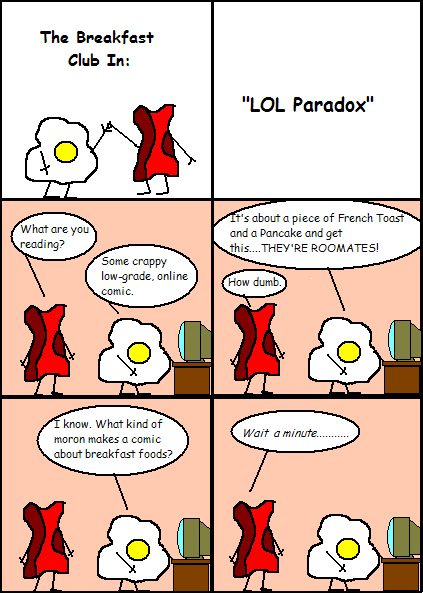 Eggy and Bacon #17:  LOL Paradox