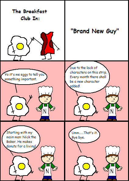 Eggy and Bacon #22:  "Brand New Guy"