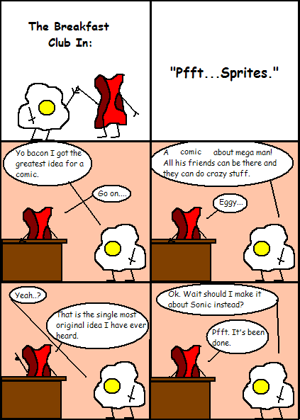 Eggy and Bacon #35: "Pfft....Sprites"