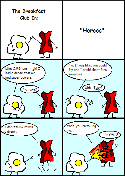 Eggy and Bacon# 40: "Heores"