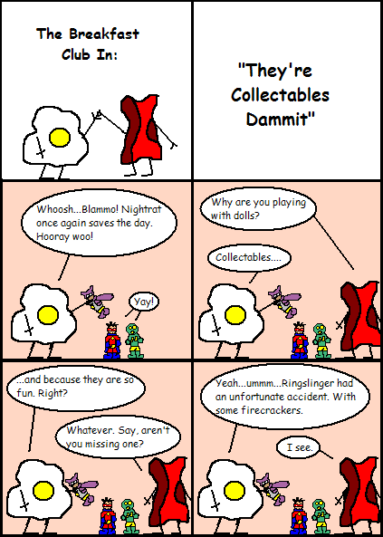 Eggy and Bacon#44: "They're Collectables Dammit"