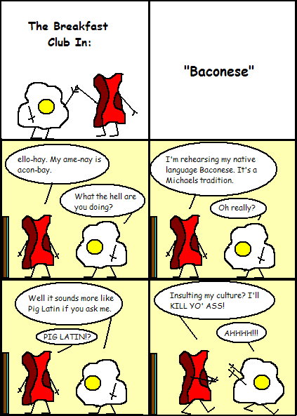 Eggy and Bacon #66: "Baconese"