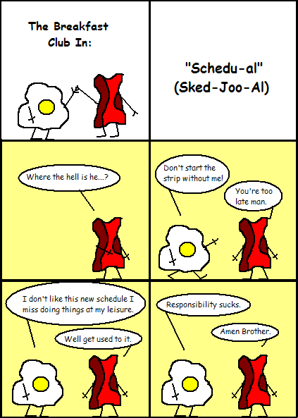 Eggy and Bacon #71: "Schedu-Al"