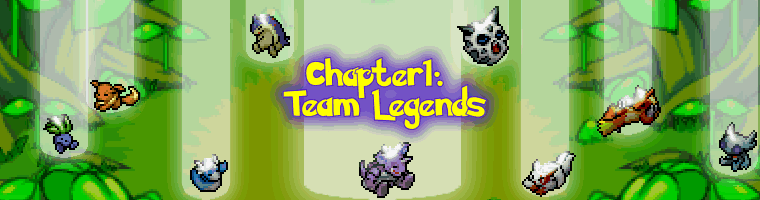 Chapter 1: Team Legends
