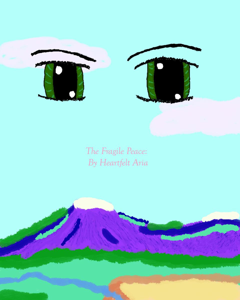 The Fragile Peace: By Heartfelt Aria