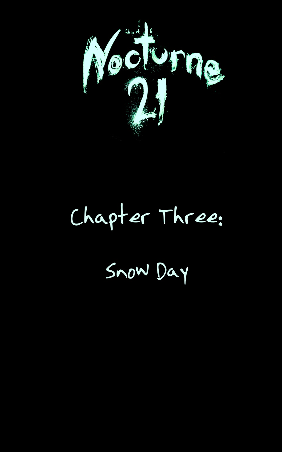 CHAPTER THREE: SNOW DAY