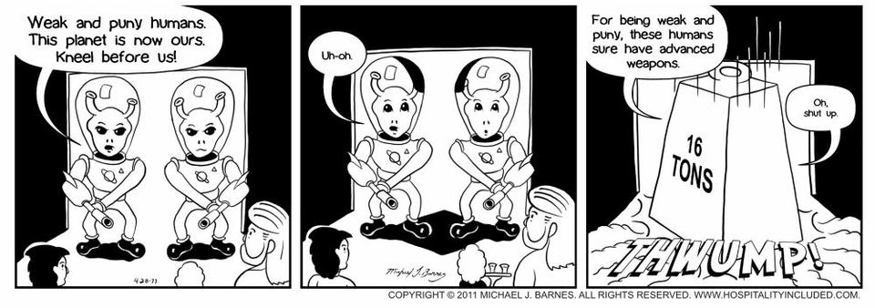 It Stops Invading Space Aliens, Too!