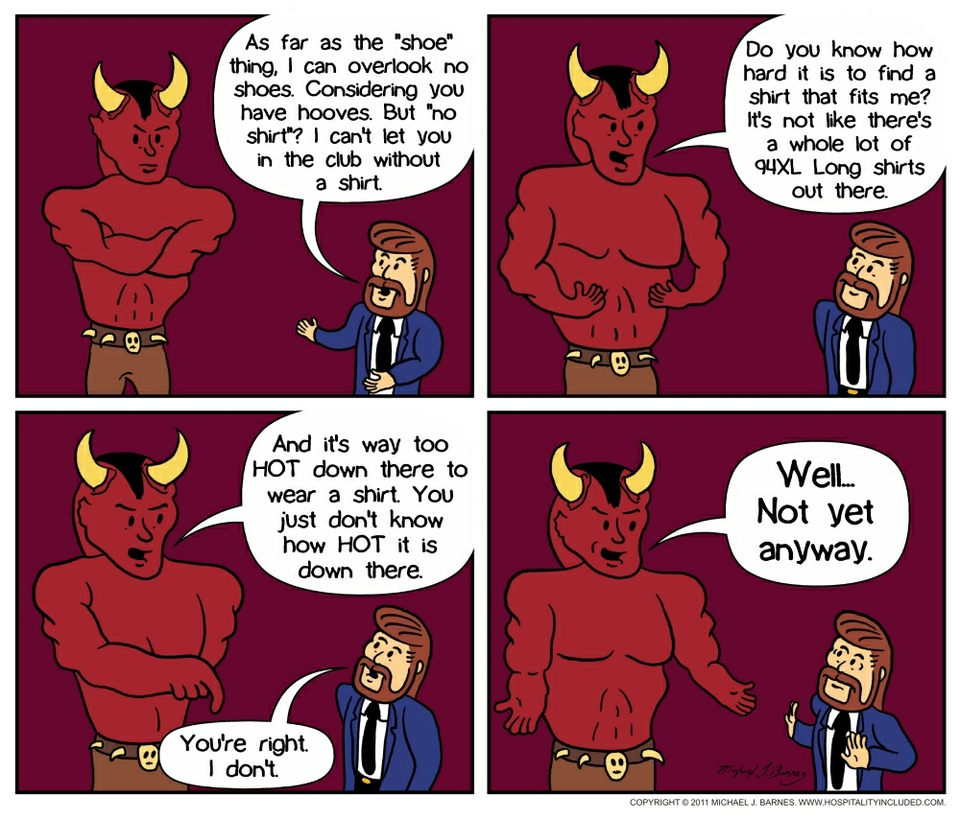 Too Hot For A Shirt.