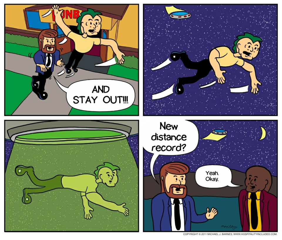 Out-of-this-world Ejection.