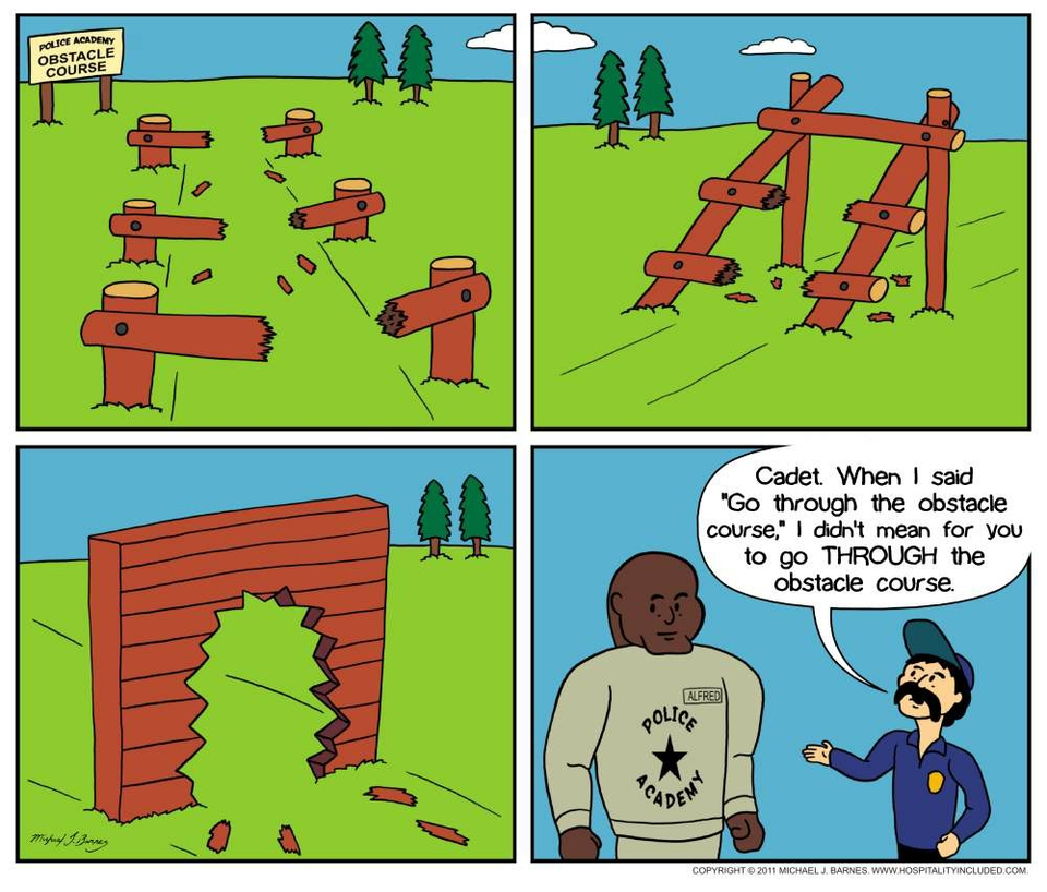 The Obstacle Course.