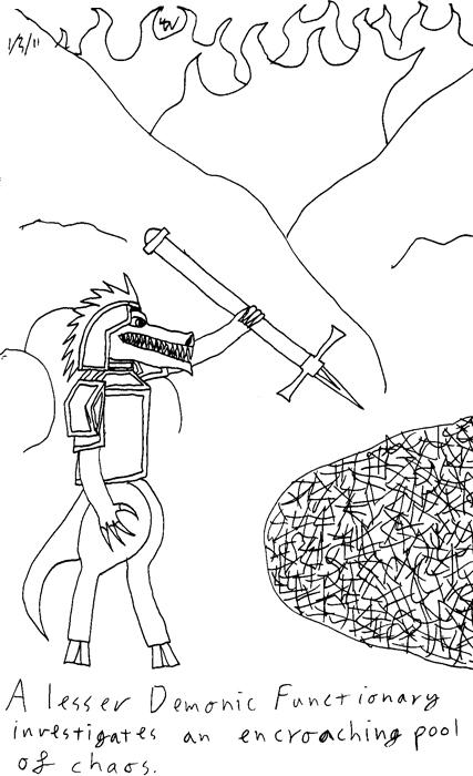 A lesser demonic functionary investigates an encroaching pool of chaos.