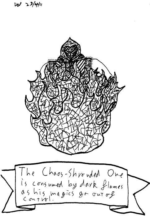The Chaos-Shrouded One is consumed by dark flames as his magics go out of control.