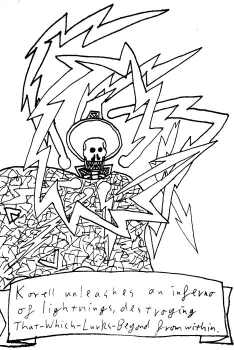 Korell unleashes an inferno of lightnings, destroying That-Which-Lurks-Beyond from within.