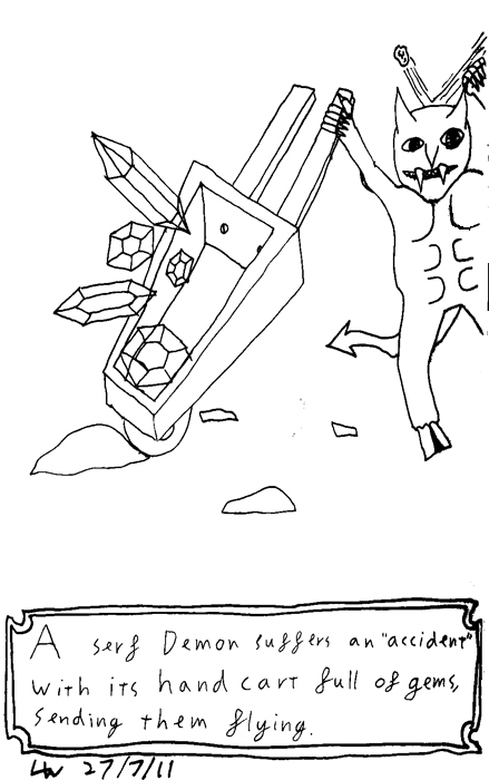 A Serf Demon suffers an "accident" with it's hand cart of gems, sending them flying.