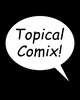Go to 'Topical Comix' comic