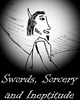 Swords Sorcery and Ineptitude