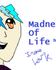 Go to 'Madness Of Life' comic