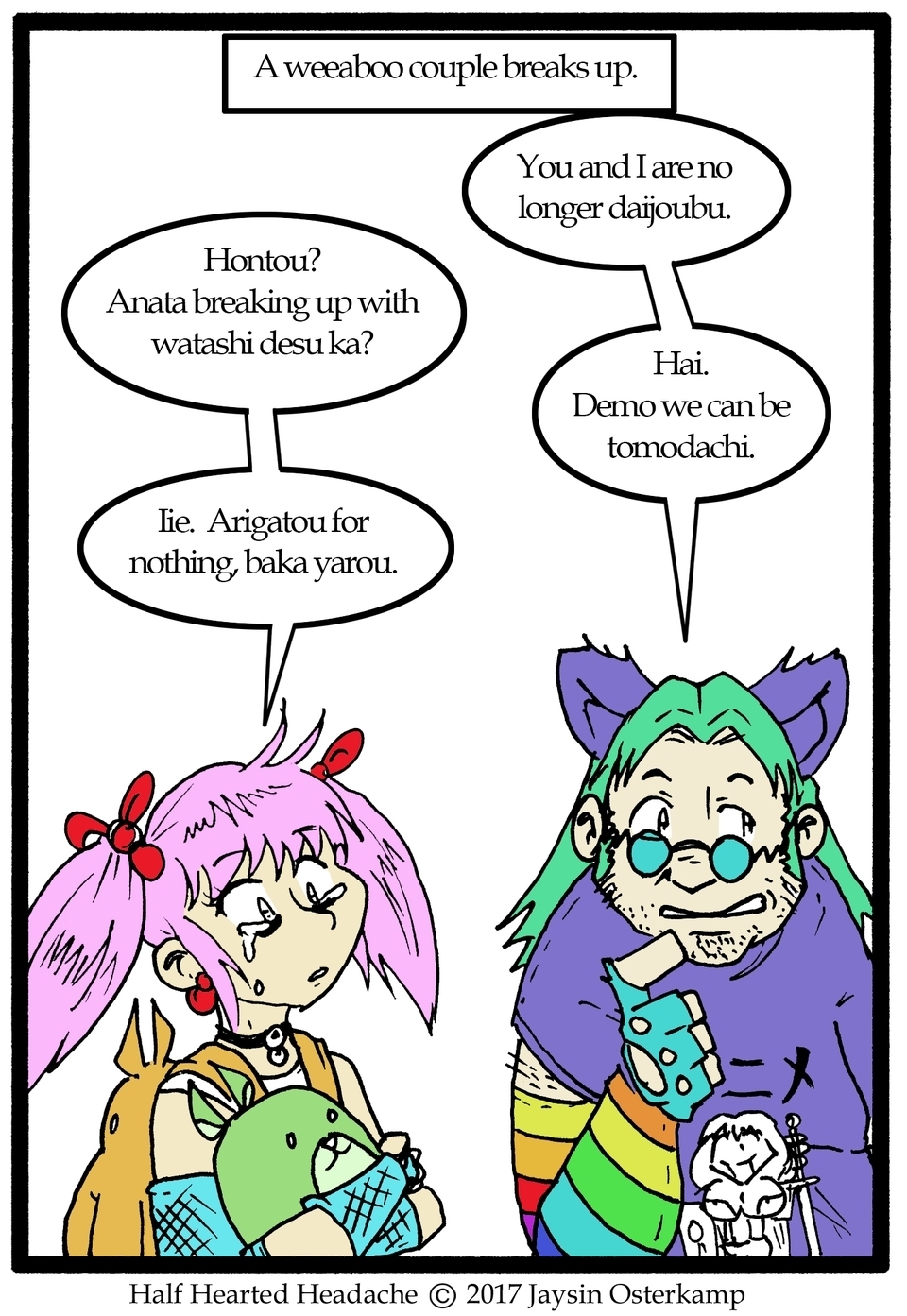 October 8, 2017 - Weeaboo's breaking up