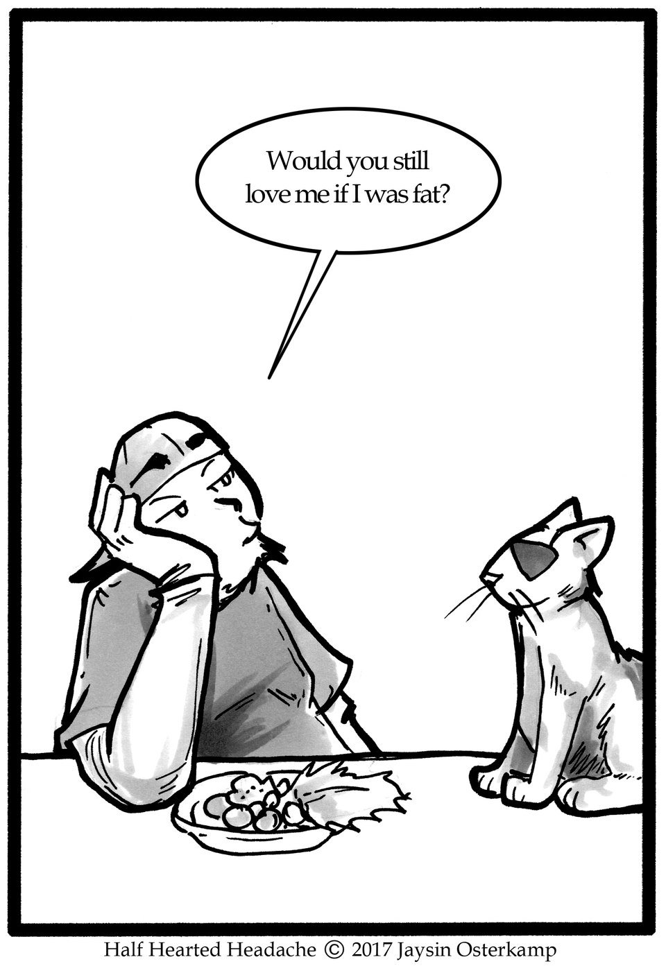 July 29, 2017 - Would you still love me?