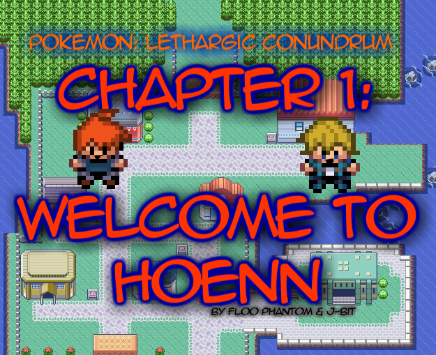 Chapter 1 - Welcome to Hoenn