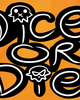 Dice or Die