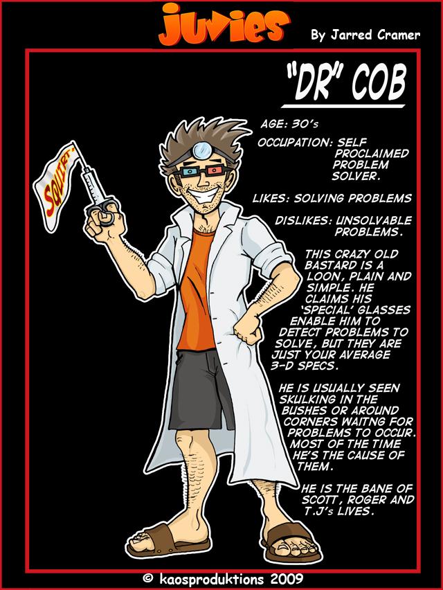 The Cast - "Dr" C.O.B