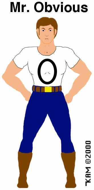 Mr. Obvious