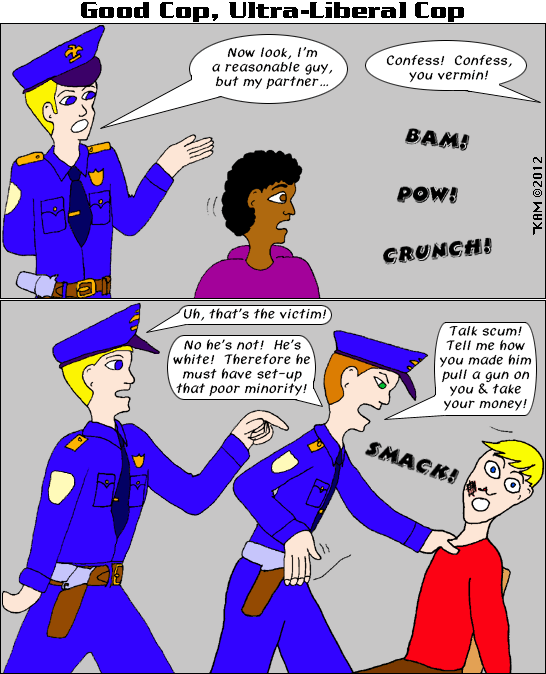 Good Cop, Ultra-Liberal Cop