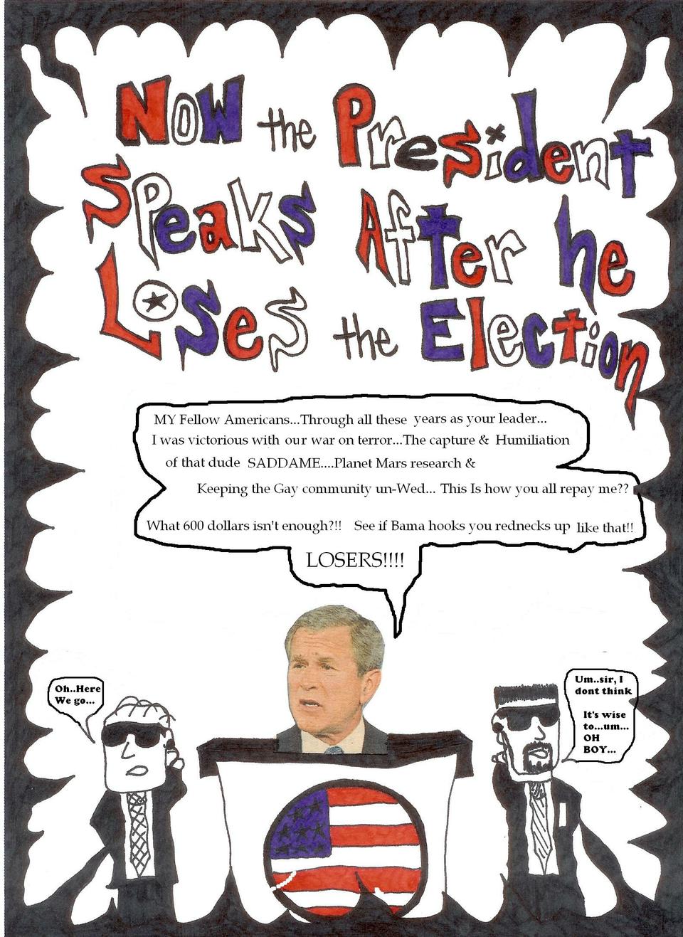 The President loses the Election....