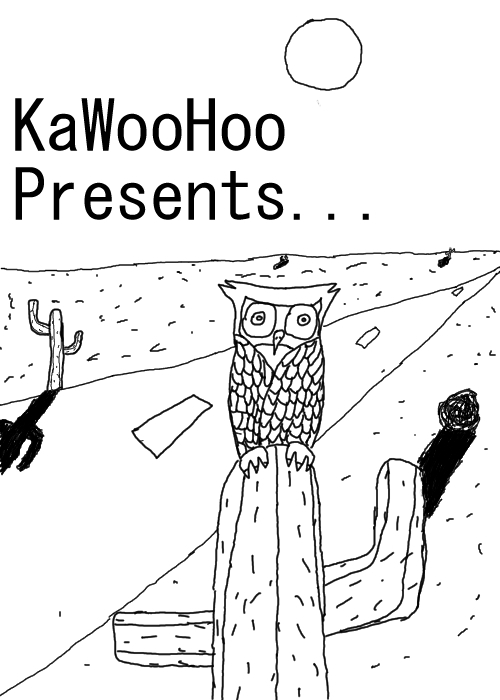 KaWooHoo Presents...