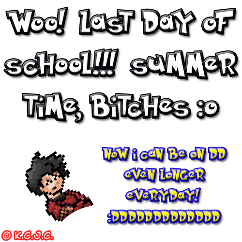 LAST DAY OF SCHOOOOOOOOOOOOOOOL! ^______________________^