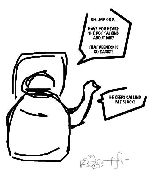 Calling The Kettle Black