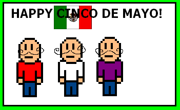 Happy Cinco De Mayo!