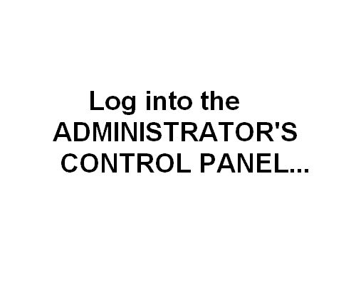 8BPA 3-1: Log into the ADMINISTRATOR'S CONTROL PANEL and browse the forums.