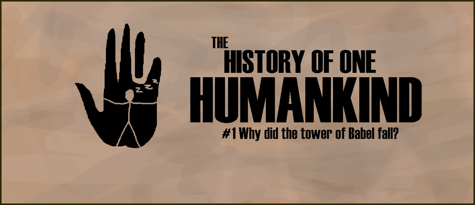 1. Why did the tower of Babel fall? (1/4)