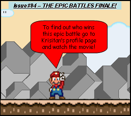 Issue#84 - THE EPIC BATTLES FINALE!