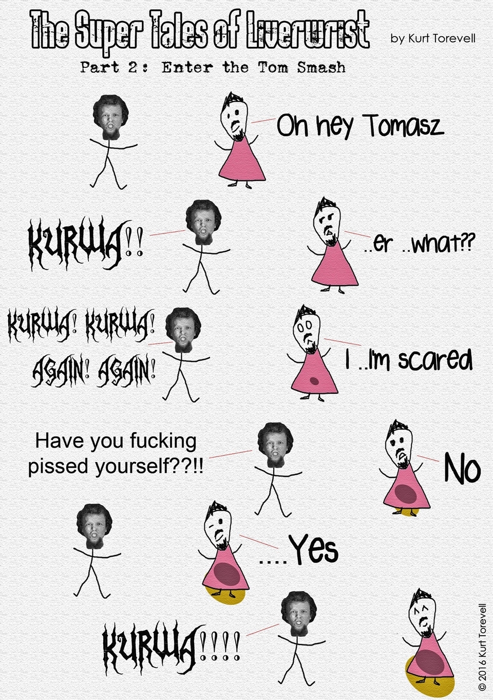 The Super Tales of Liverwrist Part 2: Enter the Tom Smash