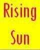 Rising Sun